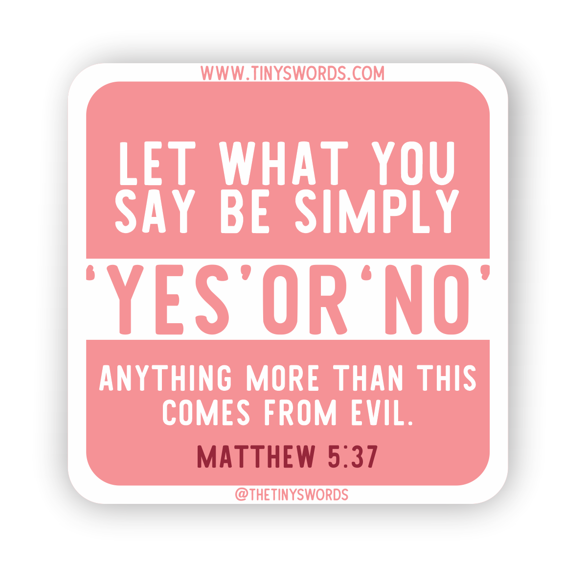 Matthew 5:37 Sticker