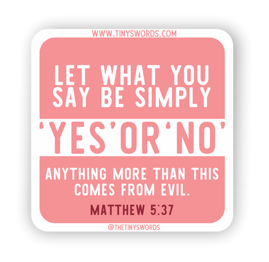 Matthew 5:37 Sticker